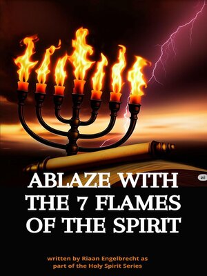 cover image of Ablaze with the 7 Flames of the Spirit